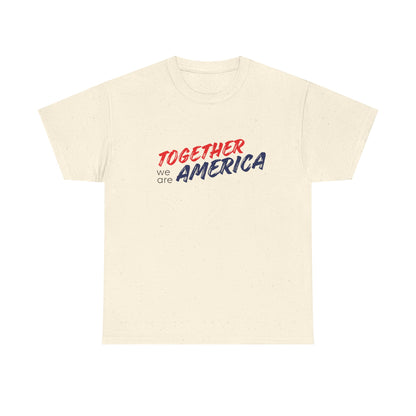 Together we ARE AMERICA T-Shirt | Graphic Tee, Aesthetic, Gift, Unisex Soft Unity Tee, Modern Brush Script Shirt